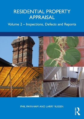 Residential Property Appraisal: Volume 2: Inspections, Defects and Reports by Phil Parnham