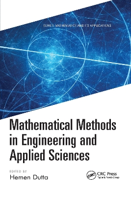 Mathematical Methods in Engineering and Applied Sciences by Hemen Dutta