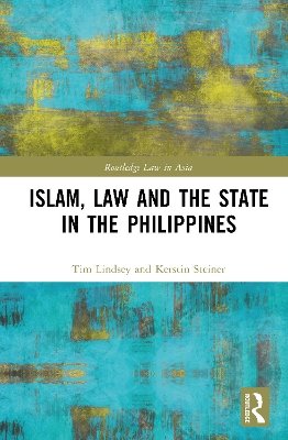 Islam, Law and the State in the Philippines book