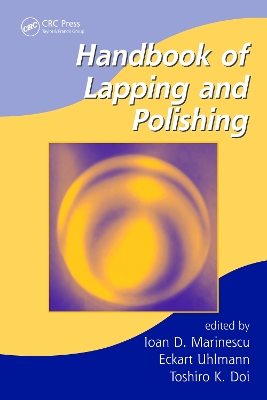 Handbook of Lapping and Polishing by Ioan D. Marinescu