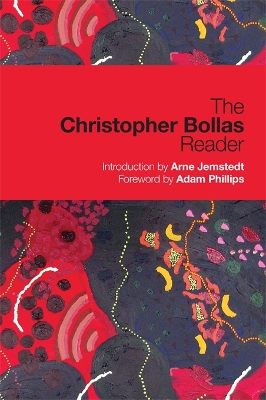 The The Christopher Bollas Reader by Christopher Bollas