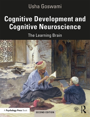 Cognitive Development and Cognitive Neuroscience: The Learning Brain book