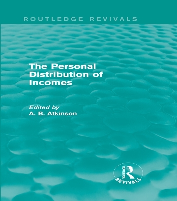 The The Personal Distribution of Incomes (Routledge Revivals) by A. B. Atkinson