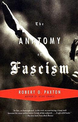 Anatomy of Fascism by Robert O Paxton