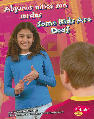 Algunos Ninos Son Sordos/Some Kids Are Deaf book