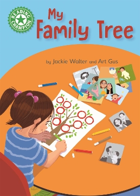 Reading Champion: My Family Tree: Independent Reading Green 5 Non-fiction by Jackie Walter