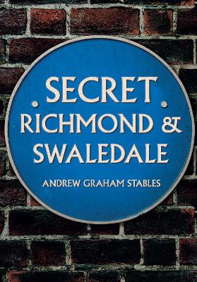 Secret Richmond & Swaledale book