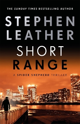 Short Range: The 16th Spider Shepherd Thriller by Stephen Leather
