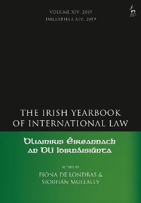 The Irish Yearbook of International Law, Volume 14, 2019 by Fiona de Londras