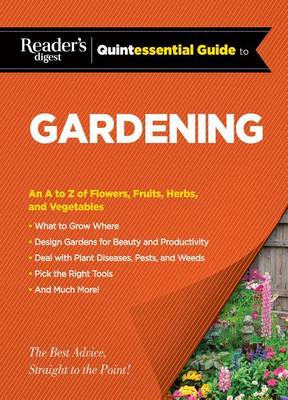 Reader's Digest Quintessential Guide to Gardening book