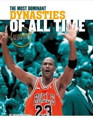 Most Dominant Dynasties of All Time book