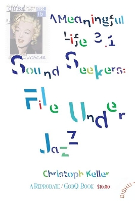 Sound Seekers: File Under Jazz: A Meaningful Life 3.1 book