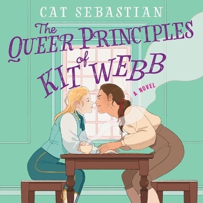 The Queer Principles of Kit Webb Lib/E by Cat Sebastian