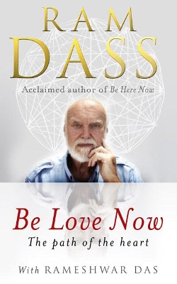 Be Love Now by Ram Dass