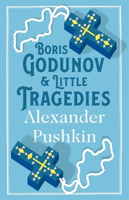 Boris Godunov and Little Tragedies: Newly translated and Annotated - Also inclued an extract from John Wilson’s The City of the Plague. book