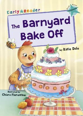 The Barnyard Bake Off: (Turquoise Early Reader) book