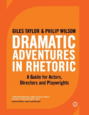 Dramatic Adventures in Rhetoric by Giles Taylor