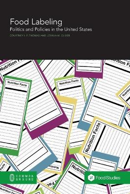 Food Labeling: Politics and Policies in the United States book