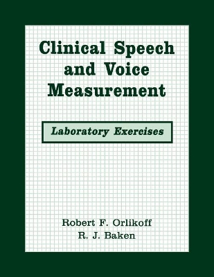 Clinical Speech and Voice Measurements: Laboratory Exercises book