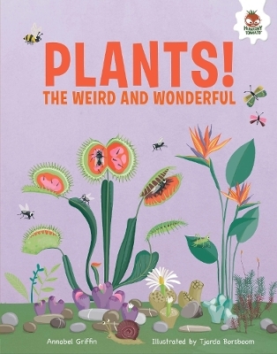 Plants!: The Weird And Wonderful book