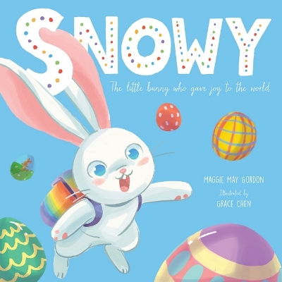 Snowy: The Little Bunny Who Gave Joy to the World book