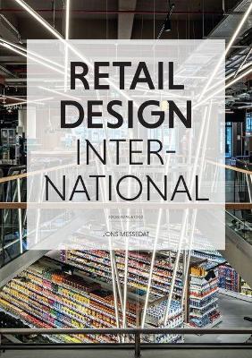 Retail Design International, Vol.4: Components, Spaces, Buildings. Focus. Retail & Food book