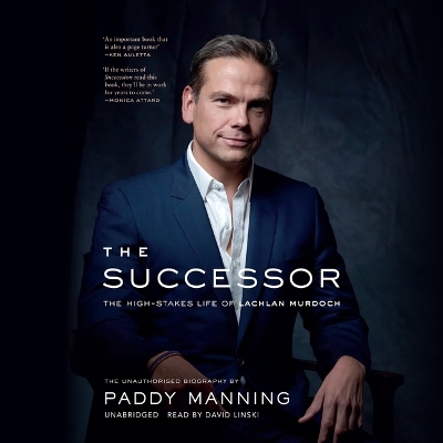 The Successor: The High-Stakes Life of Lachlan Murdoch book
