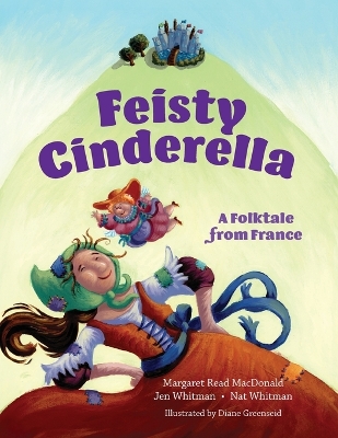 Feisty Cinderella: A Folktale from France book