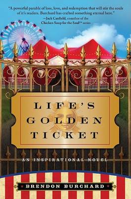 Life's Golden Ticket by Brendon Burchard