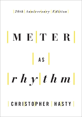 Meter as Rhythm: 20th Anniversary Edition by Christopher Hasty