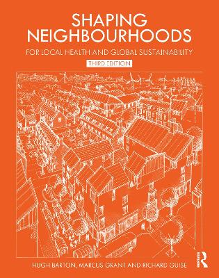 Shaping Neighbourhoods: For Local Health and Global Sustainability book