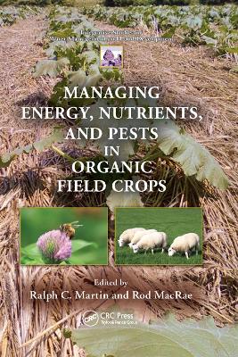 Managing Energy, Nutrients, and Pests in Organic Field Crops book