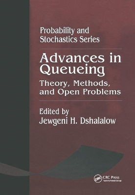 Advances in Queueing Theory, Methods, and Open Problems by Jewgeni H. Dshalalow