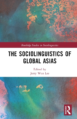 The Sociolinguistics of Global Asias book