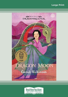 Dragonkeeper 3: Dragon Moon by Carole Wilkinson