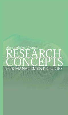 Research Concepts for Management Studies by Alan Berkeley Thomas