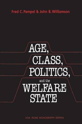 Age, Class, Politics, and the Welfare State book