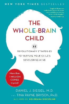 The Whole-brain Child by Daniel J. Siegel