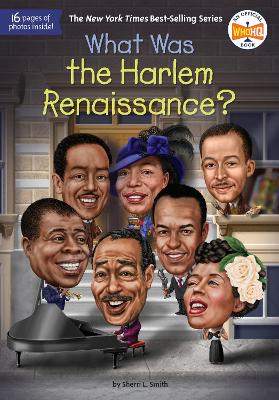 What Was the Harlem Renaissance? by Sherri L. Smith