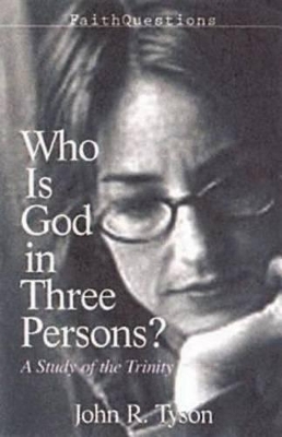 Faithquestions - Who is God in Three Persons?: A Study of the Trinity book