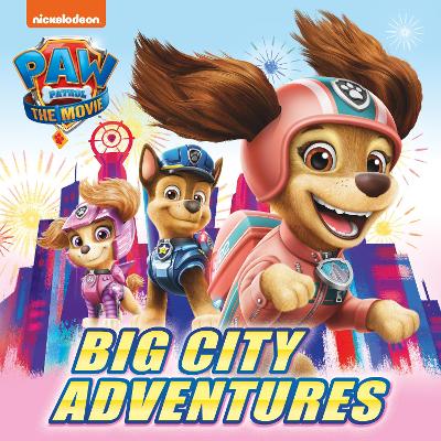 PAW Patrol Picture Book – The Movie: Big City Adventures book