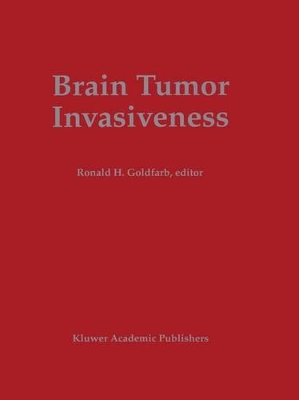 Brain Tumor Invasiveness by Ronald H. Goldfarb
