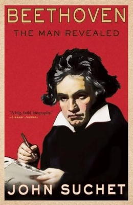 Beethoven: The Man Revealed book