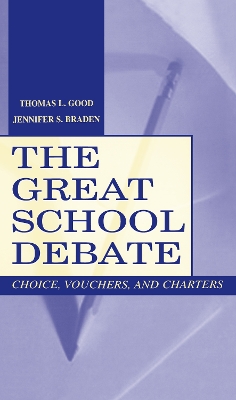 The Great School Debate by Thomas L. Good