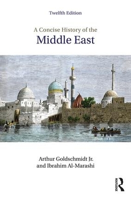 Concise History of the Middle East by Arthur Goldschmidt Jr.