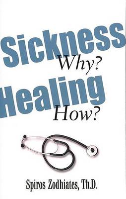 Sickness Why? Healing How? book