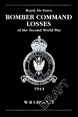 RAF Bomber Command Losses of the Second World War by W. R Chorley