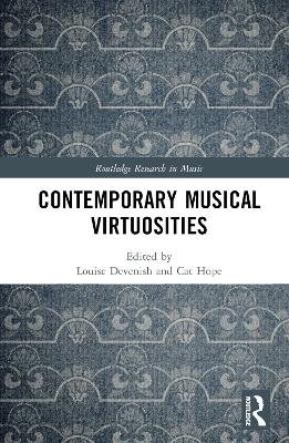 Contemporary Musical Virtuosities by Louise Devenish