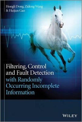 Filtering, Control and Fault Detection with Randomly Occurring Incomplete Information book