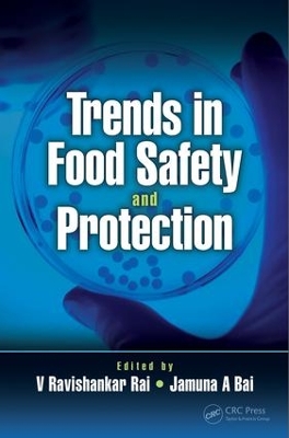 Trends in Food Safety and Protection by V Ravishankar Rai